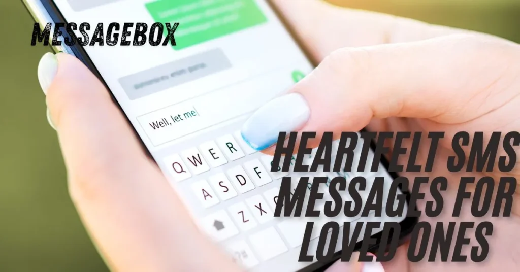 Heartfelt SMS Messages for Loved Ones