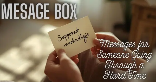 Messages for Someone Going Through a Hard Time