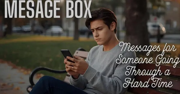 Messages for Someone Going Through a Hard Time