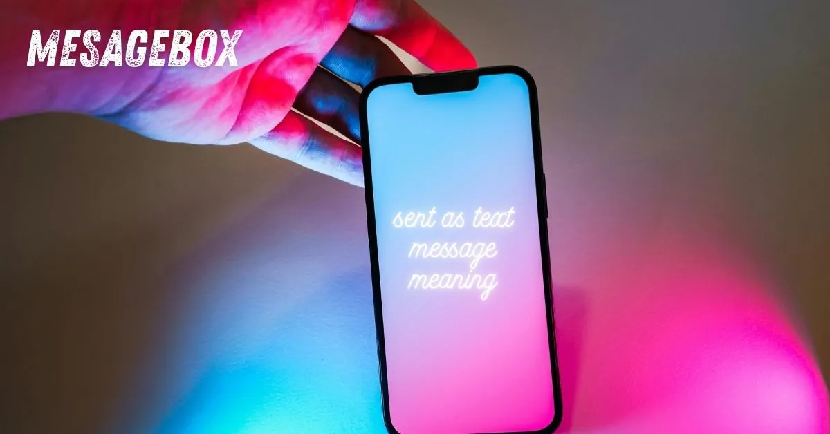 sent as text message meaning