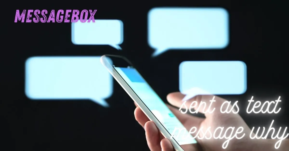 sent-as-text-message-why