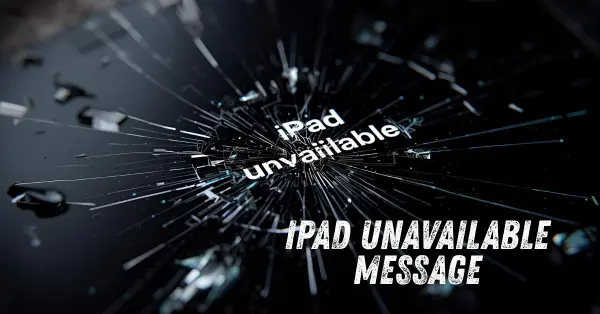 iPad unavailable message