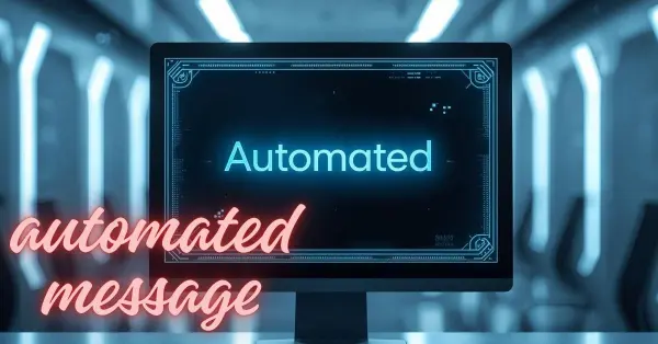 Automated Message